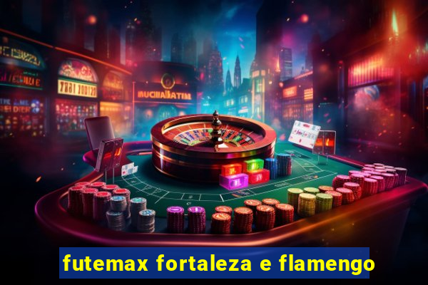 futemax fortaleza e flamengo